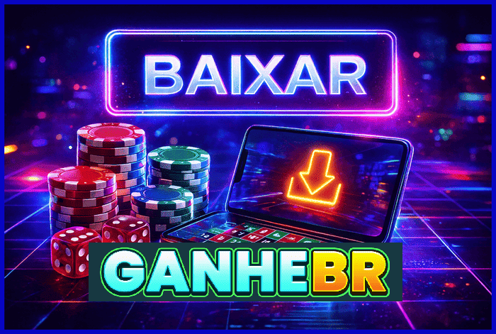Banner destacando o app GANHEBR disponível para baixar grátis